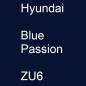 Preview: Hyundai, Blue Passion, ZU6.